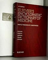 Elsevier's Encyclopaedic Dictionary of Medicine : Therapeutic Substances 0444428267 Book Cover