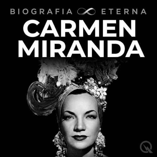 Carmen Miranda - Biografia Eterna cover art
