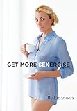 Get More Sexercise