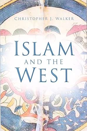 Islam and the West: A Dissonant Harmony of Civilisations book cover