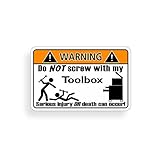 Do Not Screw with Toolbox Warning Vinyl Decal Sticker