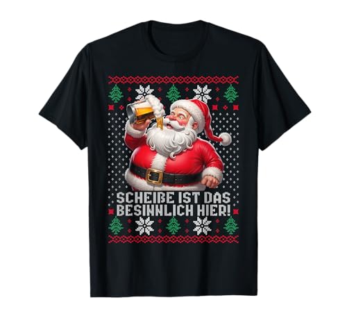 SCHEIßE IST DAS BESINNLICH HIER! - XMAS Christmas Santa Bier T-Shirt