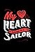 MY HEART BELONGS TO A SAILOR: 6x9 inches college ruled notebook, 120 Pages, Composition Book and Journal, lovely gift for your favorite Sailor