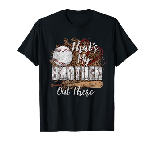 That's My Brother Out There Baseball Sister Mother's Day T-Shirt