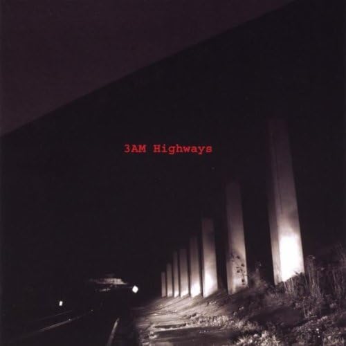 Play 3AM Highways by 3AM Highways on Amazon Music