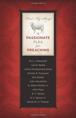 Feed My Sheep: A Passionate Plea for Preaching ... B00COSWWZC Book Cover
