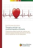 efectos secundarios del plasma rico en plaquetas en la cara  Terapia celular na cardiomiopatia dilatada: Tratamento experimental de coelhos com cardiomiopatia dilatada através de células-tronco e plasma rico em plaquetas