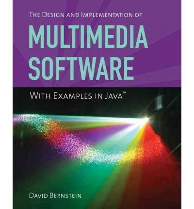 [(The Design and Implementation of Multimedia Software with Examples in Java )] [Author: David Bernstein] [Jan-2011]