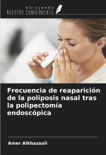 Frecuencia de reaparición de la poliposis nasal tras la polipectomía endoscópica