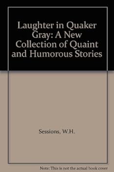 Paperback Laughter in Quaker Gray: A New Collection of Quaint and Humorous Stories Book