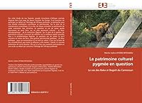 Le Patrimoine Culturel Pygmée En Question 6131527776 Book Cover