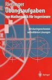  Übungsaufgaben zur Mathematik für Ingenieure: Mit durchgerechneten und erklärten Lösungen (Springer-Lehrbuch)