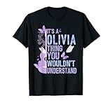 It's A Olivia Thing You Wouldn't Understand Funny Name T-Shirt