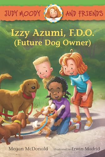 Judy Moody and Friends: Izzy Azumi, F.D.O. (Future Dog Owner)