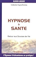 Hypnose et santé, tome 1 : Retour aux sources de vie 2951669062 Book Cover