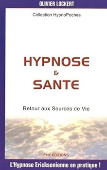 Paperback Hypnose et santé, tome 1 : Retour aux sources de vie [French] Book