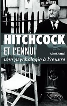Paperback Hitchcock et l’ennui : une psychologie à l’œuvre (French Edition) [French] Book