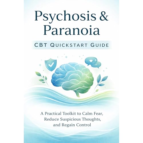 Psychosis & Paranoia CBT Quickstart Guide Audiolibro Por Bhaskar Pandey arte de portada