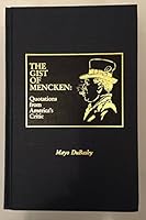 The Gist of Mencken: Quotations from America's Critic 0810821508 Book Cover