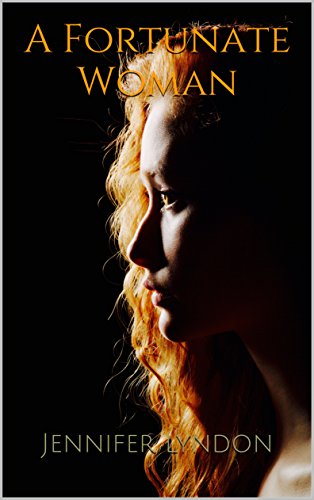 A Fortunate Woman (Fortune's Favor Book 2) A Fortunate Woman (Fortune's Favor Book 2)