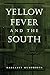 Yellow Fever and the South