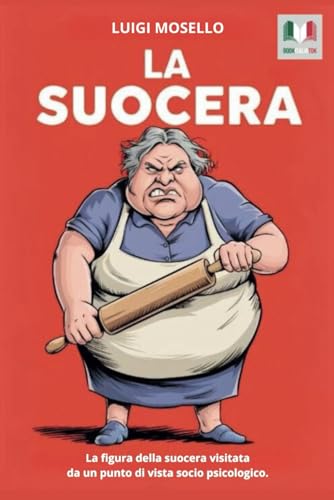 La suocera: La figura della suocera visitata in chiave socio-psicologica.