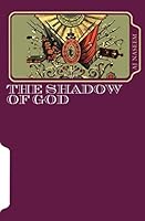 The Shadow of God 1449504051 Book Cover