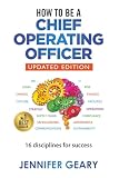 How to be a Chief Operating Officer: 16 Disciplines for Success