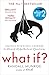 What If : Serious Scientific Answers To Absurd Hypothetical Questions