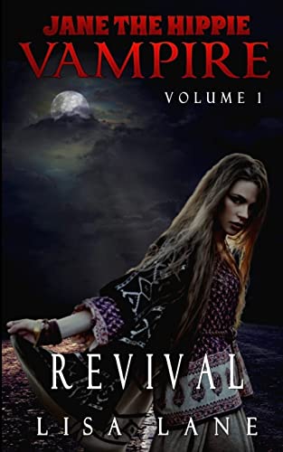Jane the Hippie Vampire, Volume 1: Revival 1516890639 Book Cover