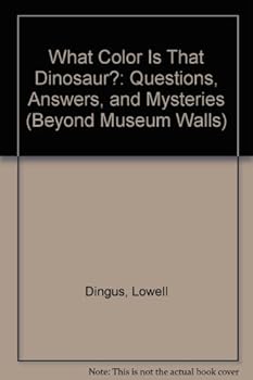 Paperback What Color Is That Dinosaur,Td (Beyond Museum Walls) Book