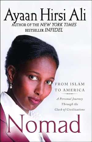 Nomad: From Islam to America: A Personal Journey Through the Clash of Civilizations