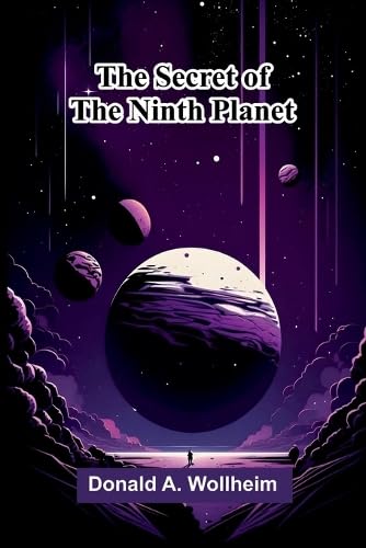 The Secret of the Ninth Planet : A Wollheim, Donald: Amazon.in: Books