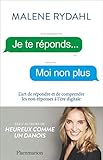 Je te r&Atilde;&copy;ponds... Moi non plus: L'art de r&Atilde;&copy;pondre et de comprendre les non-r&Atilde;&copy;ponses &Atilde;&nbsp; l'&Atilde;&uml;re digitale (Documents, t&Atilde;&copy;moignages et essais d'actualit&Atilde;&copy;) (French Edition)