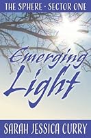 The Sphere: Sector One: Emerging Light 1736300105 Book Cover
