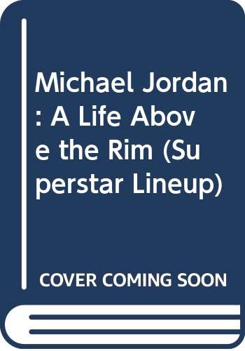 Buy Michael Jordan: A Life Above the Rim (Superstar Lineup) — BookShops.in
