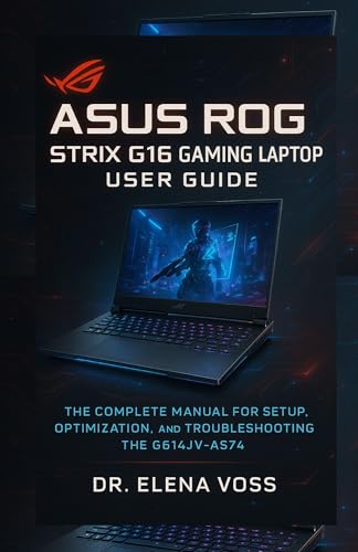 ASUS ROG Strix G16 Gaming Laptop User Guide (English Edition)