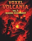 magma ii 3.0  Voxel Volcania: Vol. 3: Magma Roar Keep