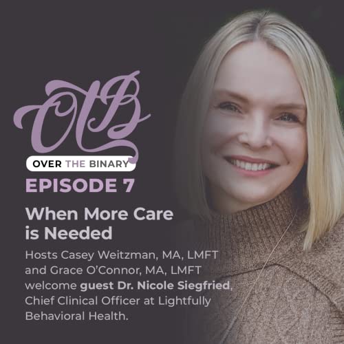 Over the Binary (OTB) | Episode 7 | When More Care is Needed