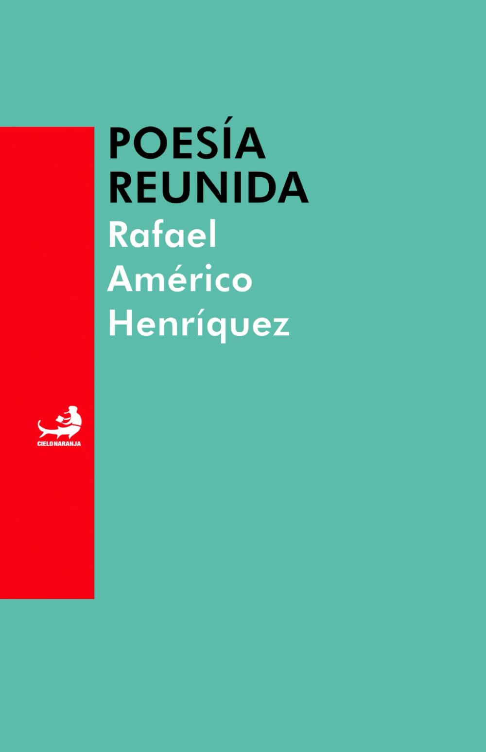 Poesía reunida (Biblioteca de las Letras Dominicanas)