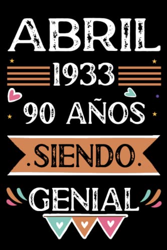 CUADERNO, Abril 1933, 90 Años Siendo Genial: Libro de visitas, cuaderno, 110 páginas de felicitaciones, idea de regalo, regalo Para la esposa, novia, mujer, La madre