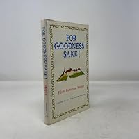 For Goodness' Sake!: Growing Up in a New England Parsonage 0687132908 Book Cover