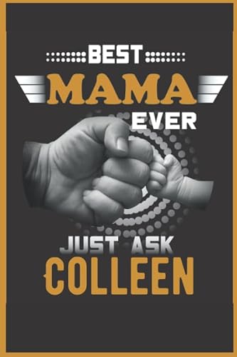 Best mama ever just ask Colleen: Notebook Planner - 6x9 inch Daily Planner Journal, To Do List Notebook, Daily Organizer