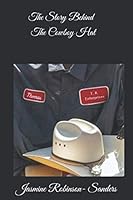 The Story Behind The Cowboy Hat 1096183951 Book Cover