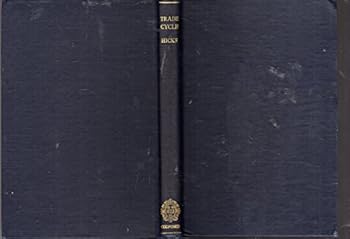 Hardcover A Contribution to the Theory of the Trade Cycle Book