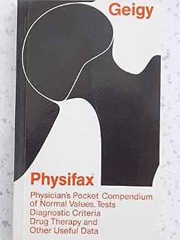 Paperback PHYSIFAX: PHYSICIANS POCKET COMPENDIUM OF NORMAL VALUES, TESTS, DIAGNOSTIC CRITERIA, DRUG THERAPY, AND OTHER USEFUL DATA Book