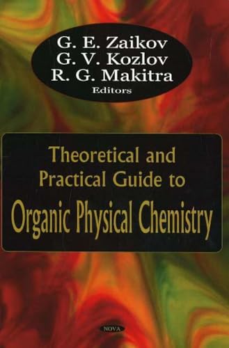 Theoretical And Practical Guide to Organic Physical Chemistry
