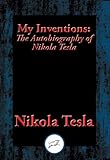 My Inventions: The Autobiography of Nikola Tesla