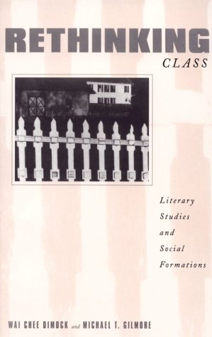 Rethinking Class: Literary Studies and Social Formations (Social Foundations of Aesthetic Forms)