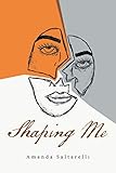  Shaping Me